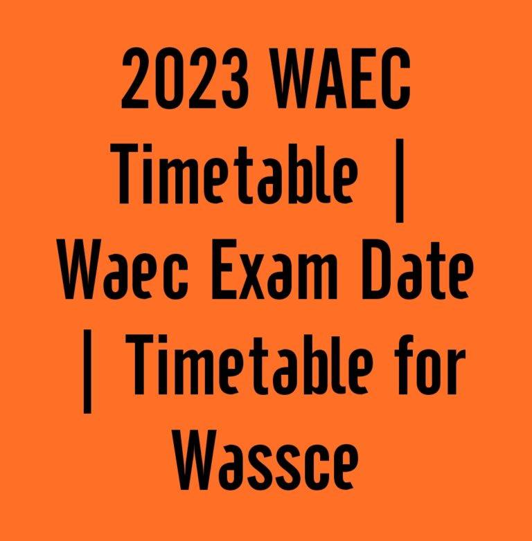 2024 WAEC Timetable Waec Exam Date Timetable for Wassce 2024