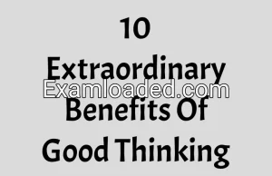 10 Extraordinary Benefits Of Good Thinking 10 Extraordinary Benefits Of Good Thinking