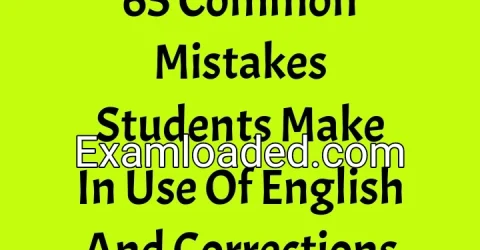 65 Common Mistakes Students Make In Use Of English And Corrections