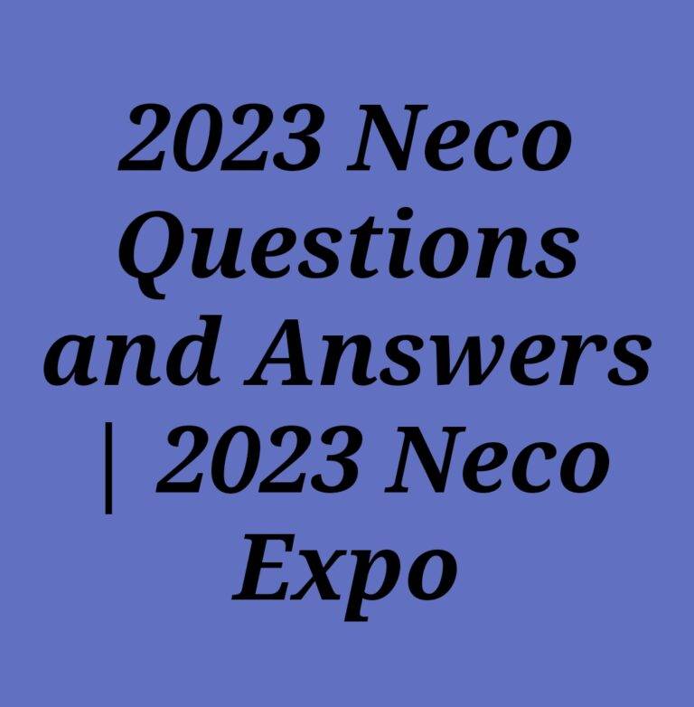 2024 Neco Questions and Answers 2024 Neco Expo