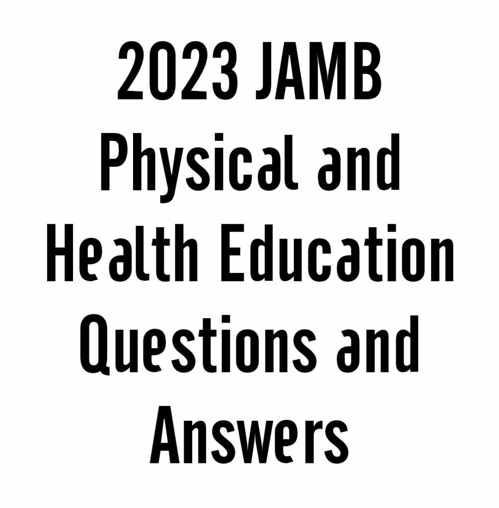 2024 JAMB Physical and Health Education Questions and Answers