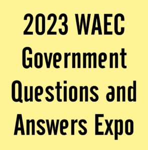 2024 WAEC Government Questions and Answers Expo