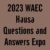 2023 WAEC Hausa Questions and Answers Expo Runz