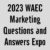 2023 WAEC Marketing Questions and Answers Expo