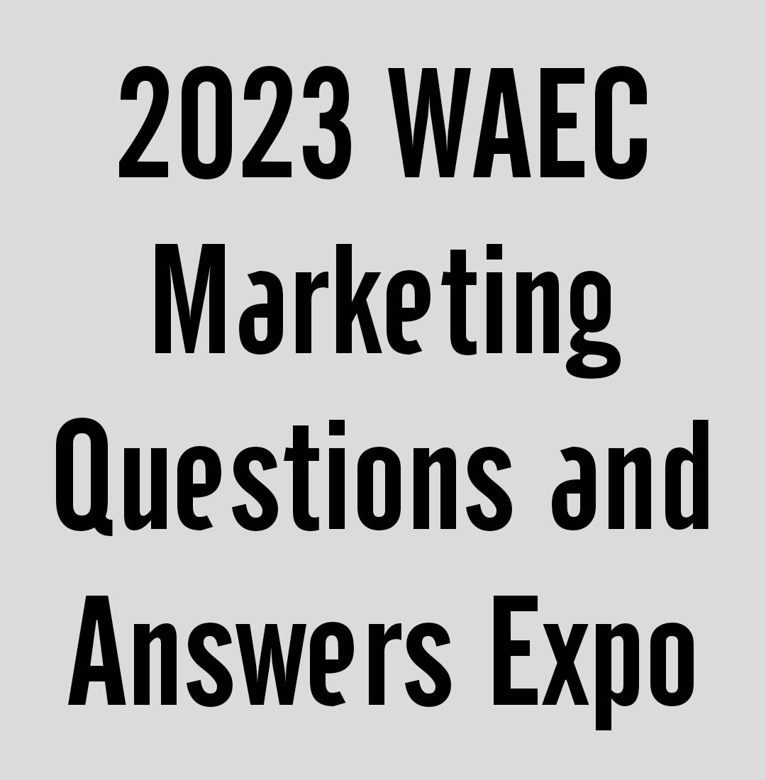 waec 2023 marketing essay