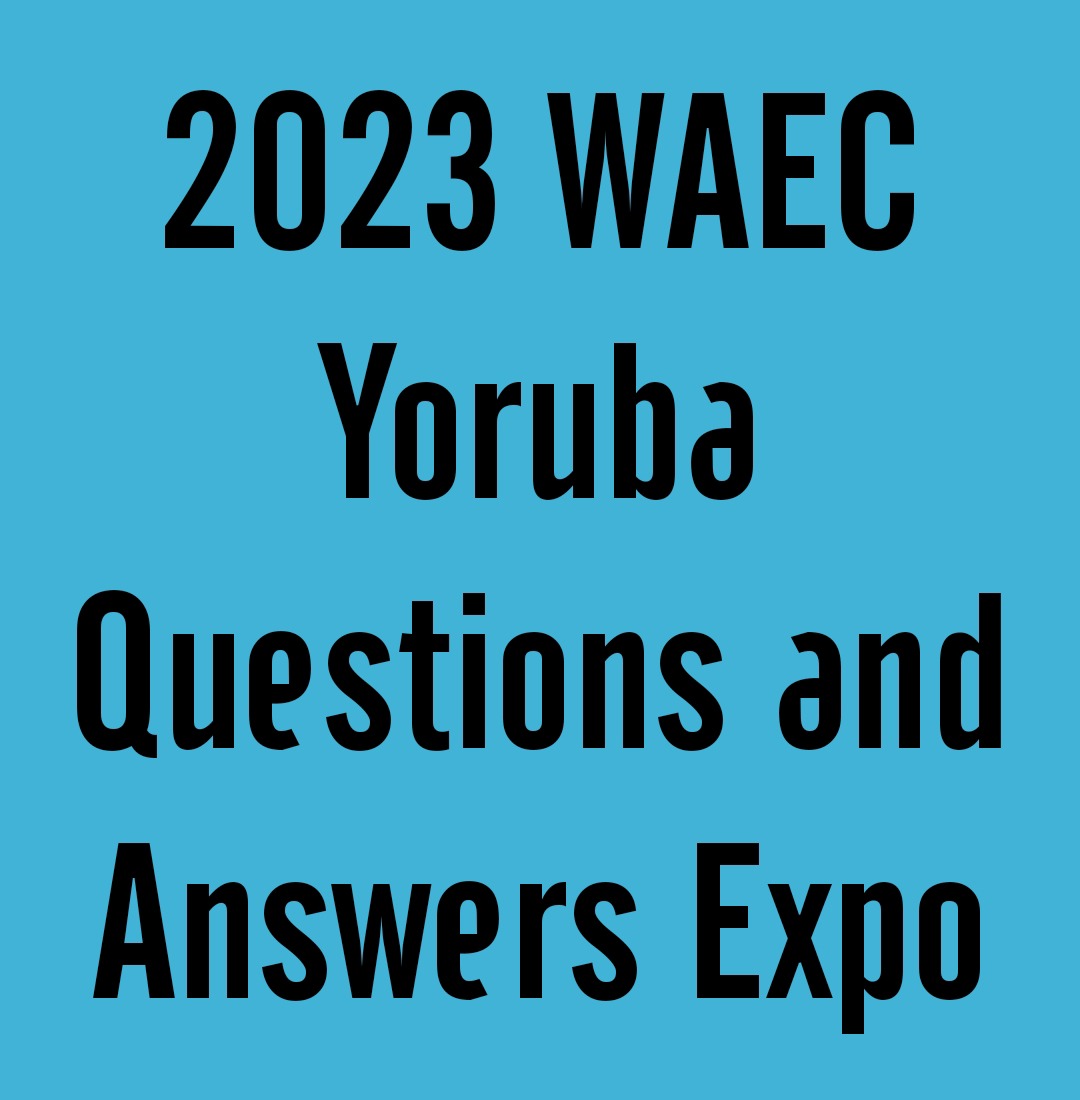 2024 WAEC Yoruba Questions and Answers Expo Runz
