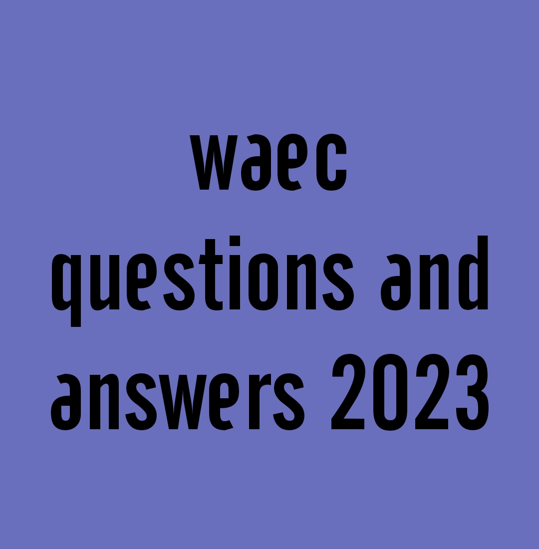 waec questions and answers 2024