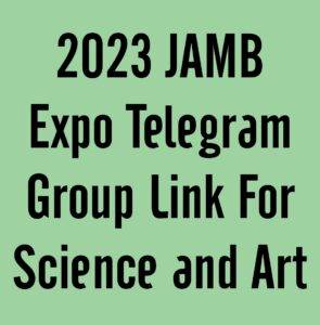 2024 Jamb Expo Telegram Group Link For Science and Art