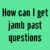 How can I get jamb past questions