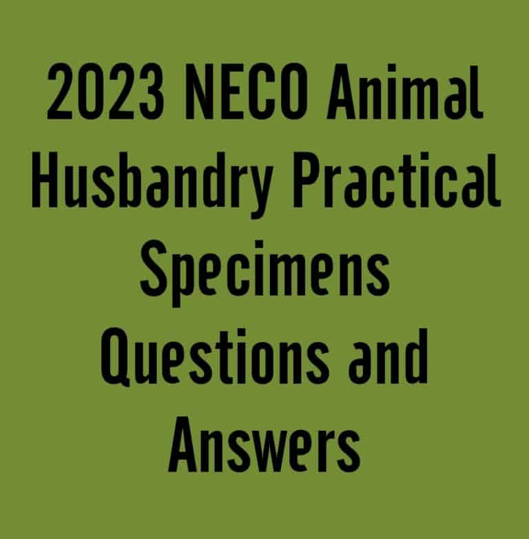 2024 NECO Animal Husbandry Practical Specimens Questions and Answers