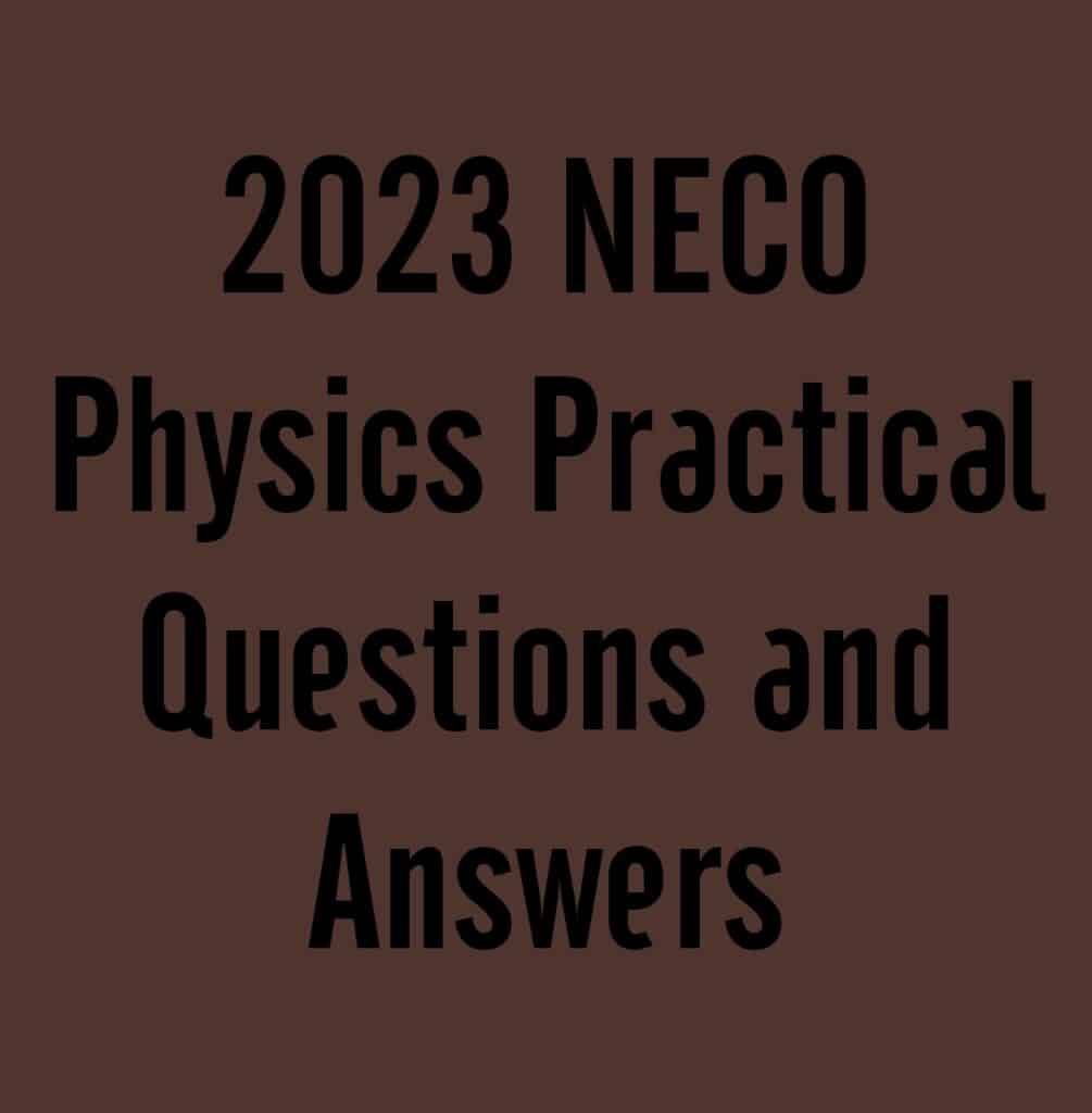 2023 NECO Physics Practical Questions And Answers 1005x1024 