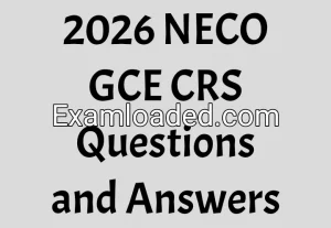 2026 NECO GCE CRS Questions and Answers