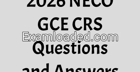2026 NECO GCE CRS Questions and Answers