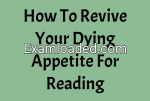 How To Revive Your Dying Appetite For Reading How To Revive Your Dying Appetite For Reading