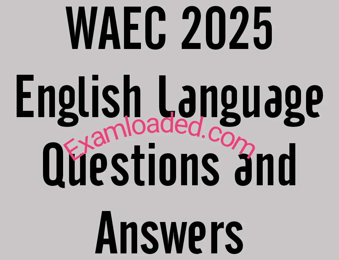 Sure 2025 WAEC GCE English Questions And Answers Expo Sure 2025 WAEC GCE English Questions And Answers Expo
