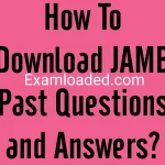 How To Download Jamb Past Questions And Answers?