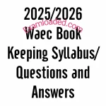 2025/2026 Waec Book Keeping Syllabus/Questions and Answers