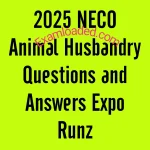 2025 NECO Animal Husbandry Questions and Answers Expo Runz