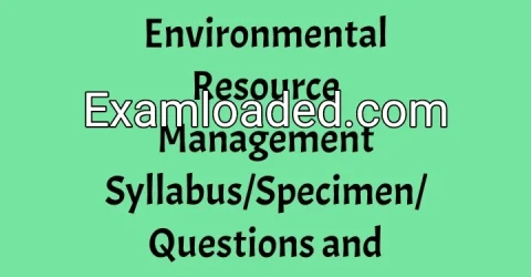 2026 IGCSE Environmental Resource Management Syllabus/Specimen/Questions and Answers