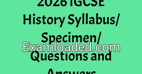 2026 IGCSE History Syllabus/Specimen/Questions and Answers