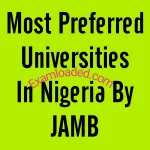 Most Preferred Universities In Nigeria By JAMB