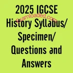 2025 IGCSE History Syllabus/Specimen/Questions and Answers 3 2025 IGCSE History Syllabus/Specimen/Questions and Answers