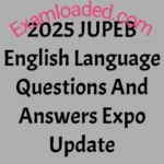 2025 JUPEB English Language Questions And Answers Expo Update
