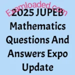 2025 JUPEB Mathematics Questions And Answers Expo Update 2 2025 JUPEB Mathematics Questions And Answers Expo Update