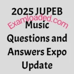 2025 JUPEB Music Questions and Answers Practical Expo Update 5 2025 JUPEB Music Questions and Answers Practical Expo Update