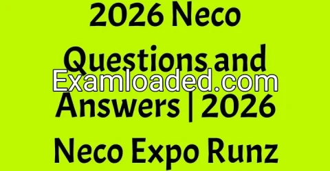 2026 Neco Questions and Answers 2026 Neco Expo Runz