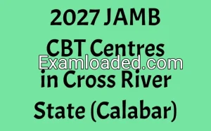 2027 JAMB CBT Centres in Cross River State (Calabar) 2027 JAMB CBT Centres in Cross River State (Calabar)
