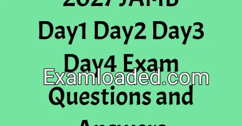 2027 JAMB Day1 Day2 Day3 Day4 Exam Questions and Answers