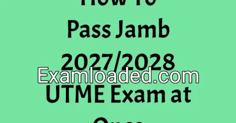How To Pass Jamb 2027/2028 UTME Exam at Once