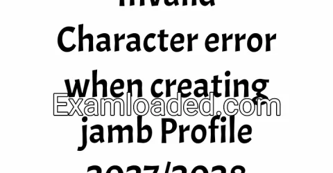 Invalid Character error when creating jamb Profile 2027/2028