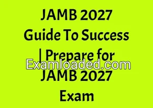 JAMB 2027 Guide To Success | Prepare for JAMB 2027 Exam JAMB 2027 Guide To Success | Prepare for JAMB 2027 Exam