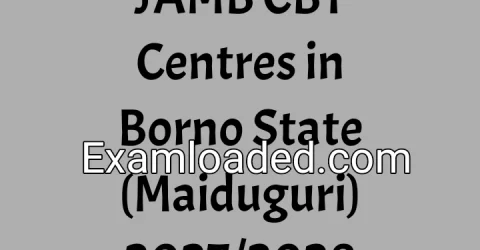JAMB CBT Centres in Borno State (Maiduguri) 2027/2028