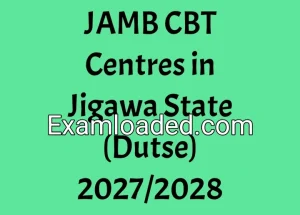 JAMB CBT Centres in Jigawa State (Dutse) 2027/2028 JAMB CBT Centres in Jigawa State (Dutse) 2027/2028