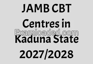 JAMB CBT Centres in Kaduna State 2027/2028