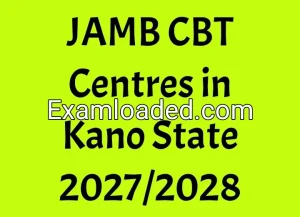 JAMB CBT Centres in Kano State 2027/2028