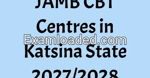 JAMB CBT Centres in Katsina State 2027/2028