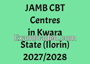 JAMB CBT Centres in Kwara State (Ilorin) 2027/2028