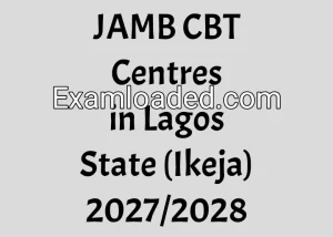 JAMB CBT Centres in Lagos State (Ikeja) 2027/2028