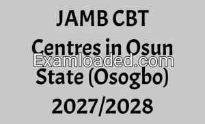JAMB CBT Centres in Osun State (Osogbo) 2027/2028 JAMB CBT Centres in Osun State (Osogbo) 2027/2028