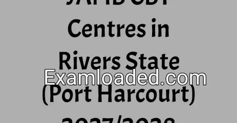 JAMB CBT Centres in Rivers State (Port Harcourt) 2027/2028