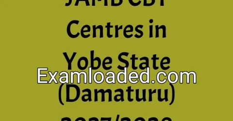 JAMB CBT Centres in Yobe State (Damaturu) 2027/2028