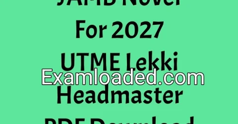 JAMB Novel For 2027 UTME Lekki Headmaster PDF Download