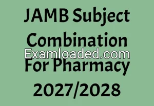 JAMB Subject Combination For Pharmacy 2027/2028