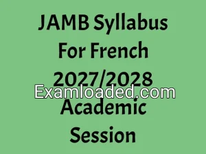 JAMB Syllabus For French 2027/2028 Academic Session