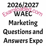 2026/2027 WAEC Marketing Questions and Answers Expo
