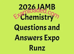 2026 JAMB Chemistry Questions and Answers Expo Runz 2026 JAMB Chemistry Questions and Answers Expo Runz